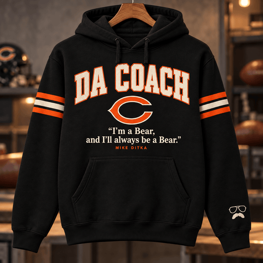 Mike Ditka Merch Im A Bear And I'll Always A Bear Hoodie Memorial Gifts For Mike Ditka Lovers