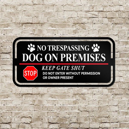 No Trespassing Dog On Premises Metal Sign – Keep Gate Shut Warning Yard Decor