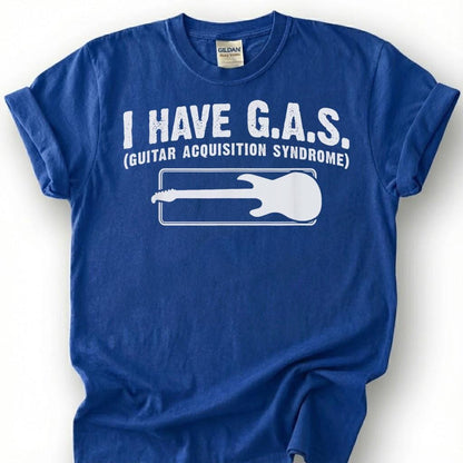 I Have GAS Guitar Acquisition Syndrome Shirt, Funny Guitarist Humor T-Shirt, Sarcastic Bass Player Tee, Musician Collector Gift, Unisex Top