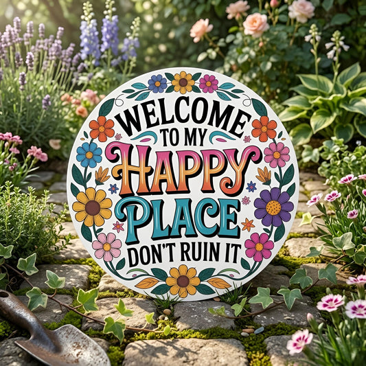 Welcome To My Happy Place Sign – Colorful Floral Round Metal Decor, Funny Garden Gift