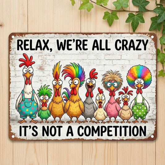 Funny Chicken Coop Metal Sign – Relax We're All Crazy Farmhouse Wall Decor, Chicken Lover Gift