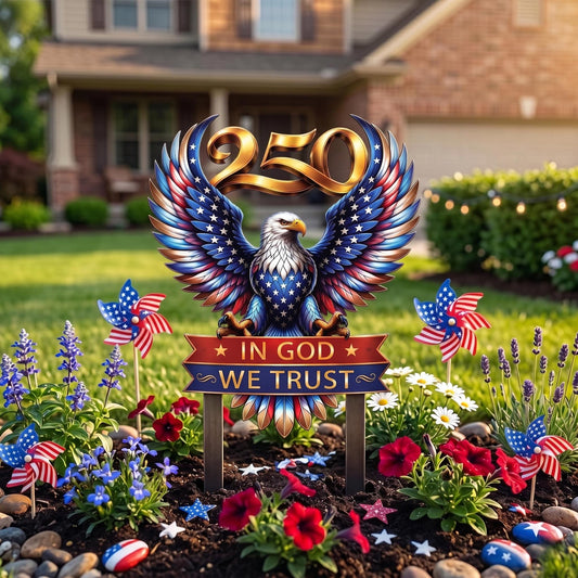 250th Anniversary Eagle Garden Stake – In God We Trust Patriotic Yard Sign, Gift For Veteran