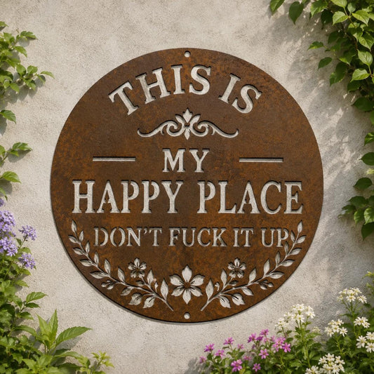 This Is My Happy Place Funny Metal Garden Sign – Rustic Floral Wall Art, Gift For Gardener